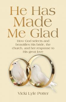 He Has Made Me Glad