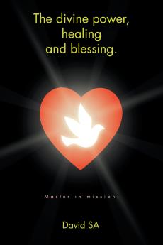 The divine power healing and blessing.