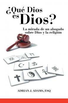 ¿Qué Dios es Dios?