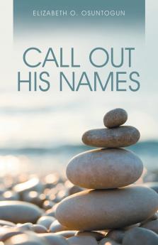 Call Out His Names