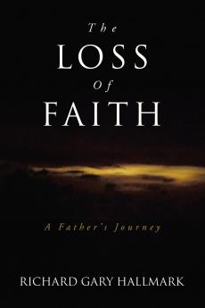 THE LOSS OF FAITH