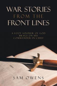 WAR STORIES FROM THE FRONT LINES