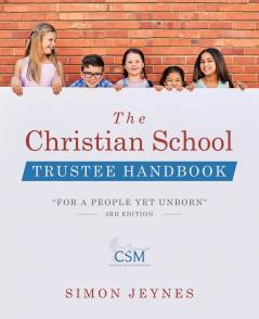 The Christian School Trustee Handbook