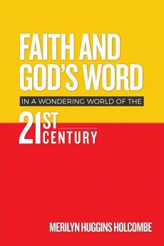 Faith and God's Word in a Wondering World of the 21st Century