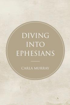 Diving Into Ephesians