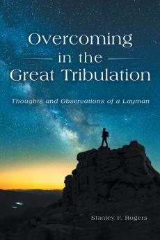 Overcoming in the Great Tribulation