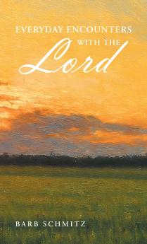 Everyday Encounters with the Lord