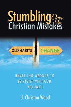 Stumbling Over Our Christian Mistakes