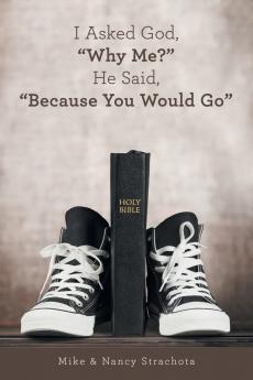 I Asked God Why Me? He Said Because You Would Go
