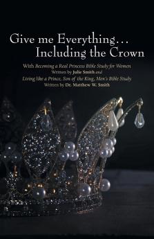 Give me Everything...Including the Crown