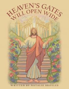 Heaven's Gates Will Open Wide