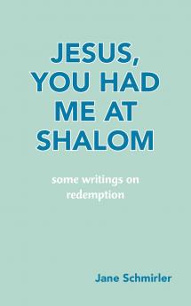 JESUS YOU HAD ME AT SHALOM