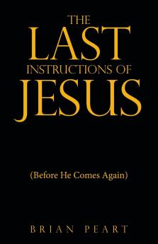 The Last Instructions of Jesus