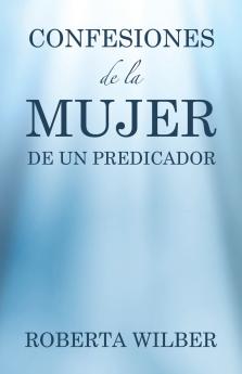 Confesiones de la Mujer de un Predicador