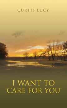 I Want To 'CARE FOR YOU'