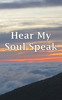 Hear My Soul Speak