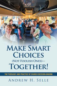 Make Smart Choices (Not Foolish Ones)-Together!