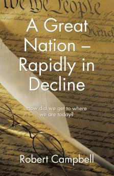 A Great Nation - Rapidly in Decline