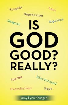 Is God Good? Really?