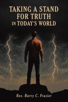 Taking A Stand for Truth In Today's World