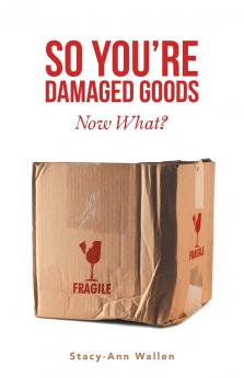 So You're Damaged Goods