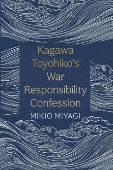 Kagawa Toyohiko's War Responsibility Confession
