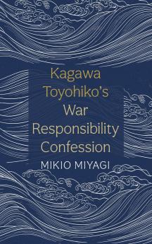 Kagawa Toyohiko's War Responsibility Confession