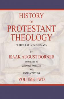 History of Protestant Theology Volume 2