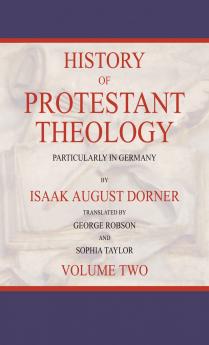 History of Protestant Theology Volume 2