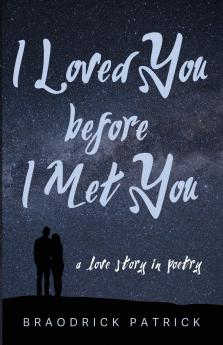 I Loved You before I Met You