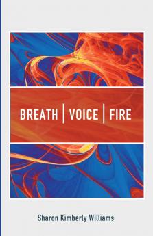 Breath Voice Fire