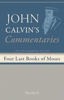 Commentaries on the Four Last Books of Moses Arranged in the Form of a Harmony Volume 2