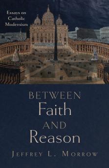 Between Faith and Reason