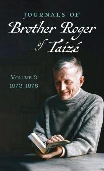 Journals of Brother Roger of Taizé Volume 3