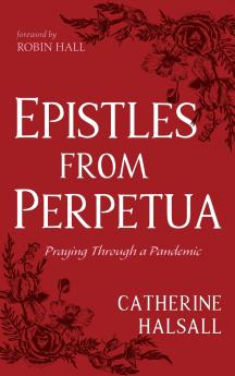 Epistles from Perpetua