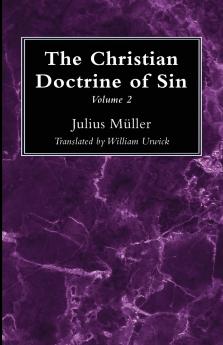 The Christian Doctrine of Sin Volume 2