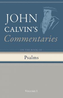 Commentaries on the Book of Psalms Volume 1