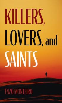 Killers Lovers and Saints