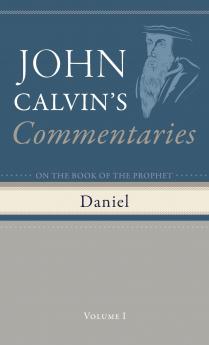 Commentaries on the Book of the Prophet Daniel Volume 1
