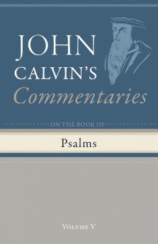 Commentary on the Book of Psalms Volume 5