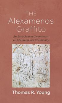 The Alexamenos Graffito