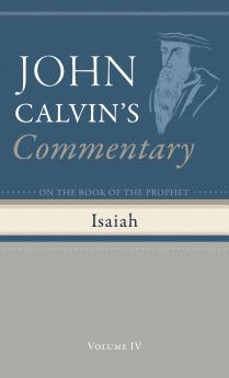 Commentary on the Book of the Prophet Isaiah Volume 4