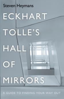 Eckhart Tolle's Hall of Mirrors