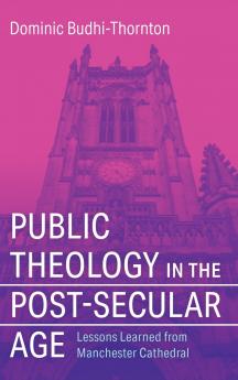 Public Theology in the Post-Secular Age