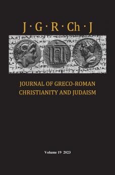 Journal of Greco-Roman Christianity and Judaism Volume 19