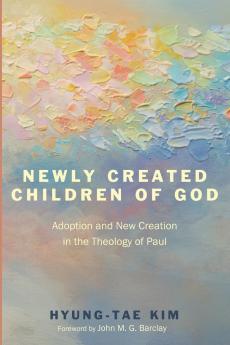 Newly Created Children of God