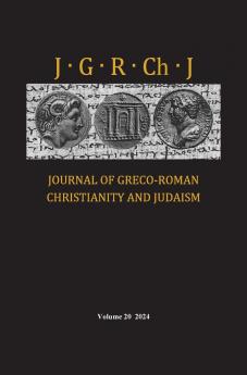 Journal of Greco-Roman Christianity and Judaism Volume 20