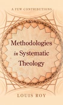 Methodologies in Systematic Theology