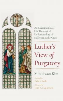 Luther s View of Purgatory