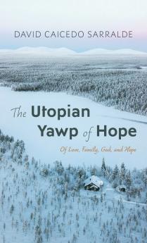 The Utopian Yawp of Hope